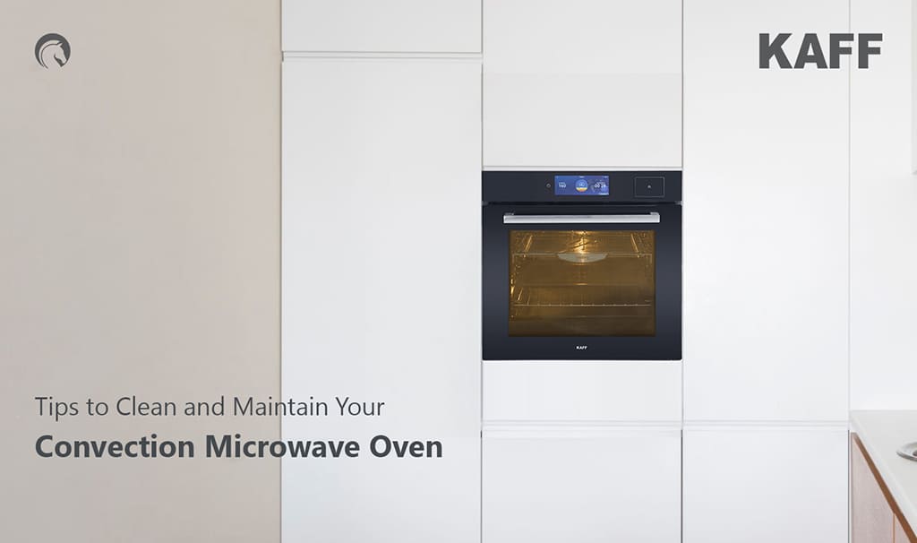 Tips to Clean and Maintain Your Convection Microwave Oven